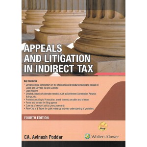 Wolters Kluwer's Appeals and Litigation in Indirect Tax [IDT] by CA. Avinash Poddar